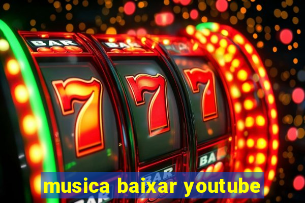 musica baixar youtube